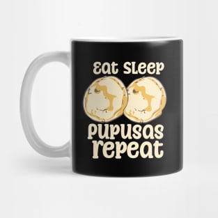 Eat Sleep Pupusas Repeat Mug